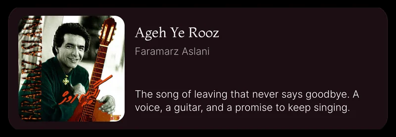 Song card: Ageh Ye Rooz by Faramarz Aslani, tinted from its cover.